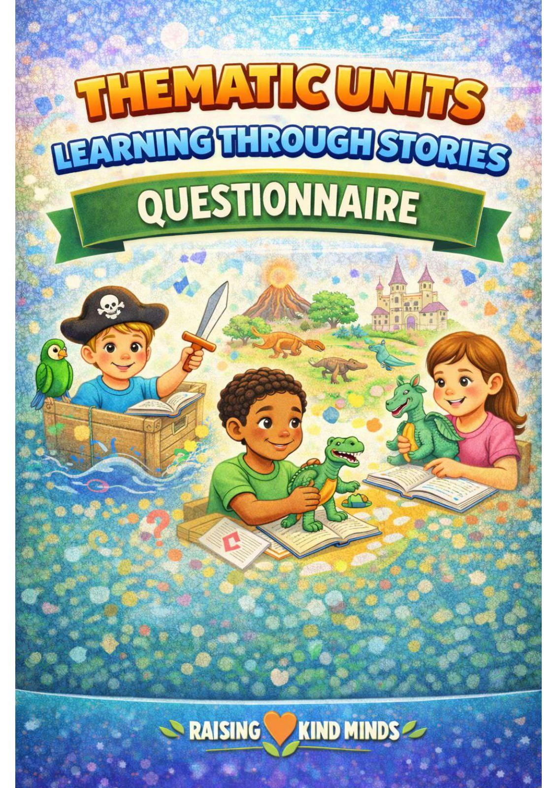 Thematic Units — Learning Through Books Questionnaire